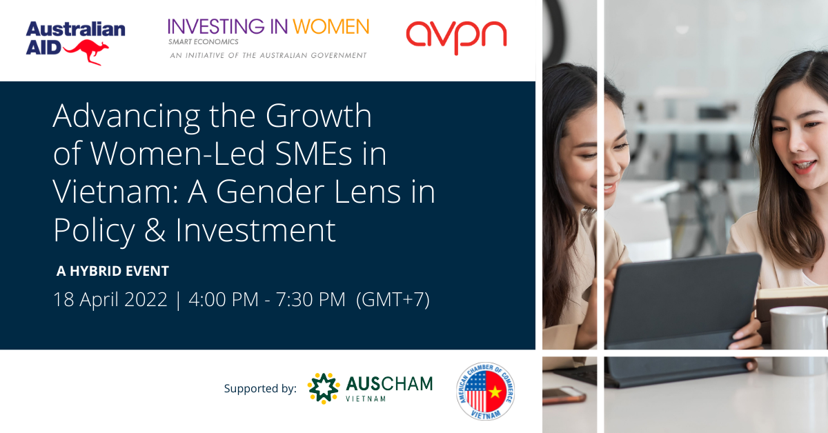 Advancing the Growth of Women-Led SMEs in Vietnam:  A Gender Lens in Policy & Investment