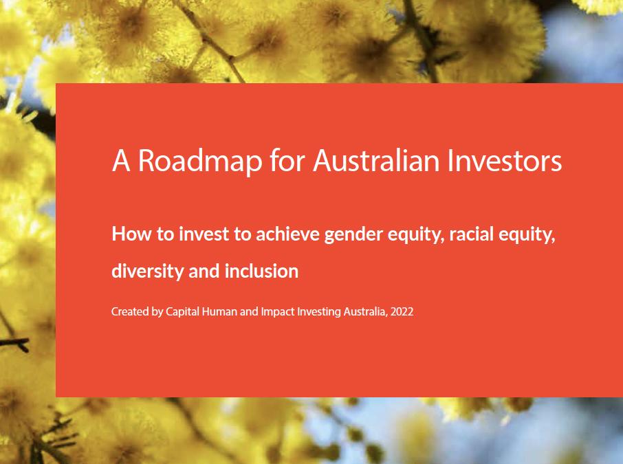A Roadmap for Australian investors:  How to invest to achieve gender equity,  racial equity, diversity and inclusion