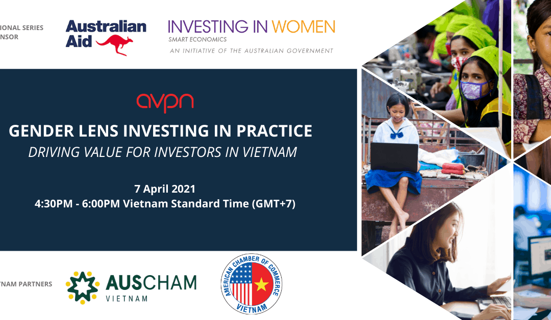 AVPN’s Gender lens investing in practice: Driving value for investors in Vietnam