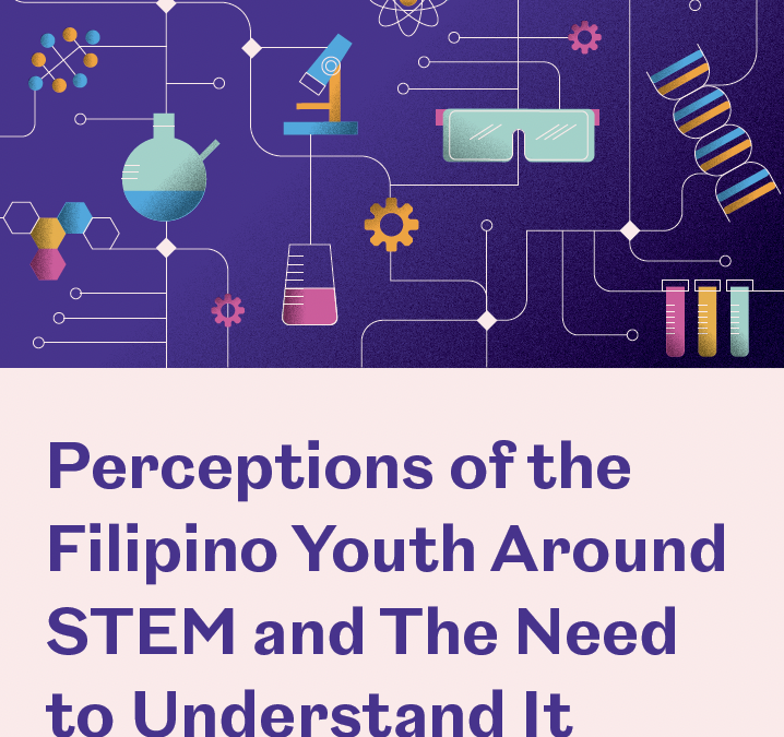 Perceptions of the Filipino Youth Around STEM and The Need to Understand It